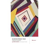 Validating Product Ideas: Through Lean User Research