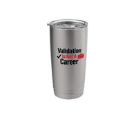 Validation is Not A Currency Discipline Over Motivation Stainless Steel Insulated Tumbler
