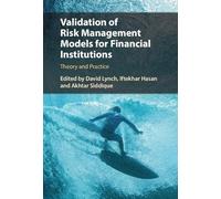 Validation of Risk Management Models for Financial Institutions: Theory and Practice