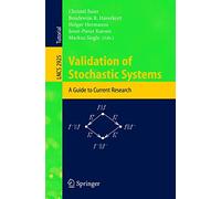 Validation of Stochastic Systems: A Guide to Current Research: 2925 (Lecture Notes in Computer Science, 2925)