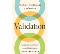 Validation The New Psychology of Influence by Caroline Fleck (Paperback Book)