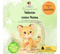 Valiente como Numa: Un cuento para aprender que, incluso con miedo, podemos ser valientes y afrontar situaciones reales del día a día (Acompañacuentos)