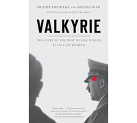 Valkyrie : the Story of the Plot to Kill Hitler, by Its - NEW Jerome Fehrenba 2