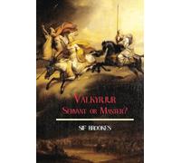 Valkyrjur, Servant or Master?