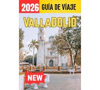VALLADOLID GUÍA DE VÍAJE