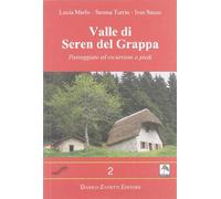 Valle di Seren del Grappa. Passeggiate ed escursioni a piedi