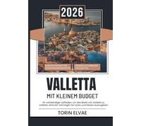 VALLETTA MIT KLEINEM BUDGET: Ein Reiseführer für 2026 mit erschwinglichen Erlebnissen in Maltas historischer Hauptstadt