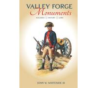 Valley Forge Monuments: Soldiers . History . Lore