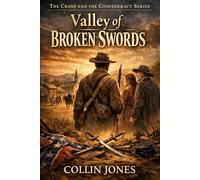 Valley of Broken Swords (The Cross and the Confederacy)