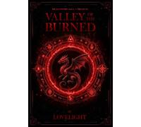 Valley of the Burned: A Fire & Light Prequel: 1 (Dragonfire Saga)