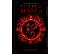 Valley of the Burned: A Fire & Light Prequel (Dragonfire Saga)