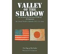 Valley of the Shadow: An Account of American POWs of the Japanese