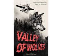 Valley of Wolves (World's Deadliest School Trips)