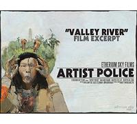 "Valley River" / EXTENDED Director's Cut Scene from "Artist Police"
