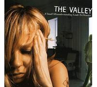 Valley - Small Misunderstanding Lead to a Disaster