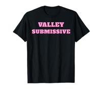 Valley Submissive - Cute Pink Gifts for Girlfriend or Wife T-Shirt