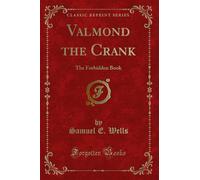 Valmond the Crank: The Forbidden Book (Classic Reprint)