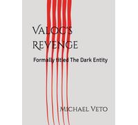 Valoc's Revenge: Formally titled The Dark Entity (The Linda Carmichael Chronicles)