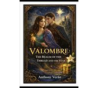 Valombre: The Kingdom of Thread and the Star