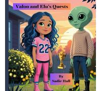 Valoo and Elu Quests: Celebrate what makes you Happy: Where Being Yourself Is the Brightest Superpower