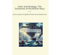 Valor and Strategy: The Greatness of the British Navy (Classic Bundles)
