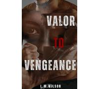 Valor to Vengeance