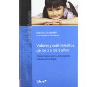 Valores y sentimientos de los 2 a los 5 años : cómo hablar de las emociones con nuestros hijos