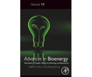 Valorization of Organic Wastes for Bioenergy and Bioproducts: Volume 11 (Advances in Bioenergy, Volume 11)