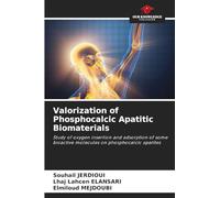 Valorization of Phosphocalcic Apatitic Biomaterials: Study of oxygen insertion and adsorption of some bioactive molecules on phosphocalcic apatites
