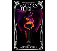 Valor's Flight: The New Protectorate: Book Five: 5