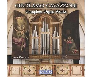 Valotti/Ferrarini - Cavazzoni: Organ Works