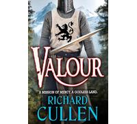 Valour: An epic historical adventure from Richard Cullen for fans of Ben Kane (Chronicles of the Black Lion, 3)