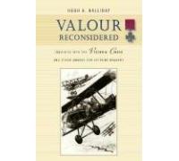 Valour Reconsidered: Inquiries into the Victoria Cross & Other Awards for Extreme Bravery
