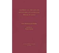 Valperga: or the Life and Adventures of Castruccio, Prince of Lucca by Mary Woll