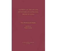 Valperga: or the Life and Adventures of Castruccio, Prince of Lucca by Mary Woll