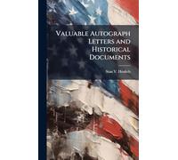 Valuable Autograph Letters and Historical Documents