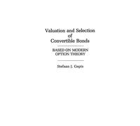 Valuation and Selection of Convertible Bonds: Based on Modern Option Theory