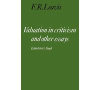 Valuation in Criticism and Other Essays (Cambridge Paperback Library)