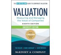 Valuation: Measuring and Managing the Value of Companies, University Edition (Wiley Finance)