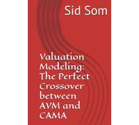Valuation Modeling: The Perfect Crossover between AVM and CAMA