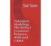 Valuation Modeling: The Perfect Crossover between AVM and CAMA