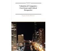 Valuation of Companies: Core Issues and Critical Perspective