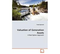 Valuation of Generation Assets: A Real Option Approach