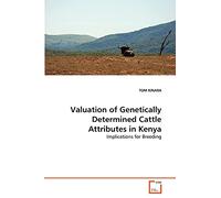 Valuation of Genetically Determined Cattle Attributes in Kenya: Implications for Breeding
