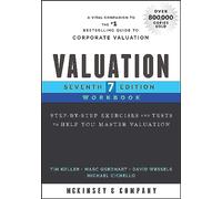 Valuation Workbook: Step-by-Step Exercises and Tests to Help You Master Valuation (Wiley Finance 7th edition)