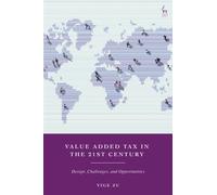 Value Added Tax in the 21st Century : Design, Challenges, and Opportunities