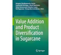 Value Addition and Product Diversification in Sugarcane