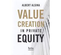 VALUE CREATION IN PRIVATE EQUITY