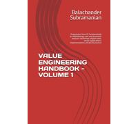VALUE ENGINEERING HANDBOOK - VOLUME 1: Progression from VE fundamentals to methodology, cost and economic analysis, workshops, digital tools, sector applications, implementation, advanced practice