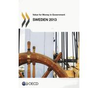 Value for money in government: Sweden 2013